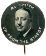 "AL SMITH/UP FROM THE STREET" POPULAR PORTRAIT BUTTON.