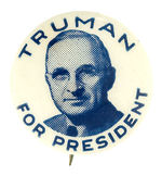 "TRUMAN FOR PRESIDENT" SCARCE BLUE TONE PORTRAIT BUTTON.