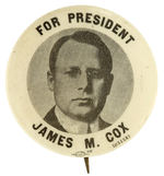 "FOR PRESIDENT JAMES M. COX" SCARCE PORTRAIT BUTTON.