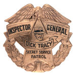 "DICK TRACY SECRET SERVICE PATROL INSPECTOR GENERAL" HIGH RANK BADGE IN HIGH GRADE CONDITION.