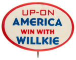 LARGE OVAL WILLKIE SLOGAN BUTTON.