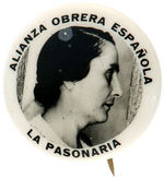 DELORES GOMEZ "LA PASONARIA" FAMOUS FOR "NO PASARAN" SLOGAN RARE REAL PHOTO BUTTON.