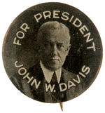 “FOR PRESIDENT JOHN W. DAVIS” 1920 PORTRAIT BUTTON.
