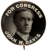 "FOR CONGRESS JOHN W. DAVIS" RARE PORTRAIT BUTTON.