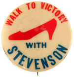 “WALK TO VICTORY WITH STEVENSON.”