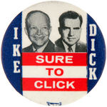 “IKE/DICK SURE TO CLICK” JUGATE PLUS “NEWSDAY” BUTTON.
