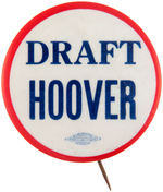 “DRAFT HOOVER” LARGE BUTTON USED AT 1940 REPUBLICAN CONVENTION.