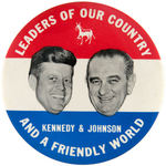 JFK PAIR OF LARGE BUTTONS INCLUDING KENNEDY/JOHNSON JUGATE