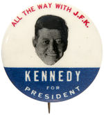 "ALL THE WAY WITH JFK" RARE 1.25" BUTTON.