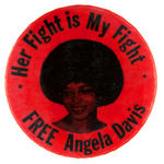 "HER FIGHT IS MY FIGHT FREE ANGELA DAVIS" SCARCE BUTTON.