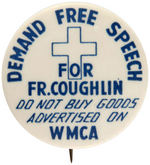 RARE FATHER COUGHLIN BUTTON "DEMAND FREE SPEECH."