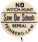 "NO WITCH-HUNT" BUTTON OPPOSING NEW YORK LAW BARRING COMMUNIST TEACHERS.