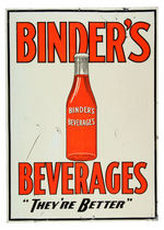 "BINDER'S BEVERAGES 'THEY'RE BETTER'" EMBOSSED TIN SIGN.