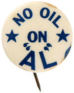 “NO OIL ON ‘AL’” TEAPOT DOME REFERENCE 1928 SLOGAN BUTTON.