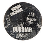 WHOOPI GOLDBERG/BURGLAR” AMC THEATERS MOVIE PROMO BUTTON.