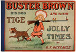 “BUSTER BROWN HIS DOG TIGE AND THEIR JOLLY TIMES” VARIETY COMIC STRIP REPRINT BOOK.