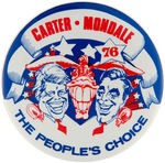 "CARTER/MONDALE/76/ THE PEOPLE'S CHOICE" SCARCE CARTOON BUTTON.