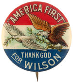 WILSON 1916 BUTTON WITH EAGLE AND PEACE DOVE EACH HOLDING OLIVE BRANCH.