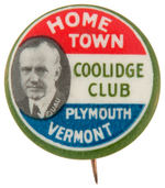 "HOME TOWN COOLIDGE CLUB PLYMOUTH VERMONT" BUTTON.