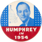 SCARCE "HUMPHREY IN 1954" FOR U.S. SENATE CAMPAIGN BUTTON.