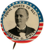 SILVER PARTY CANDIDATE "JOSEPH C. SIBLEY" 1896 THIRD PARTY BUTTON.