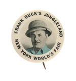 "FRANK BUCK'S JUNGLELAND NEW YORK WORLD'S FAIR" RARE 1939 EXHIBIT PROMO BUTTON.