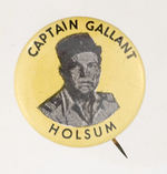 "CAPTAIN GALLANT HOLSUM" RARE BREAD BUTTON.