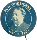 “FOR PRESIDENT WM. H. TAFT” LARGE PORTRAIT BUTTON UNLISTED IN HAKE.