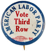 RARE "AMERICAN LABOR PARTY VOTE THIRD ROW" BUTTON.