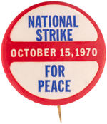 ANTI-VIETNAM WAR "NATIONAL STRIKE OCTOBER 15, 1970 FOR PEACE" BUTTON.