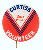 RARE VICTORY THEME BUTTON READS "CURTISS VOLUNTEER/SAVE PAPER."