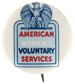 "AMERICAN WOMAN'S VOLUNTARY SERVICES" RARE BUTTON.