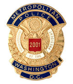 BUSH 2001 OFFICIAL INAUGURAL METROPOLITAN POLICE BADGE SERIALLY NUMBERED.