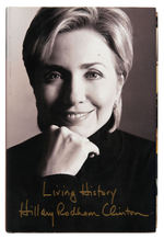 HILLARY CLINTON SIGNED BOOK "LIVING HISTORY" W/DUST JACKET.