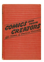 "COMICS AND THEIR CREATORS LIFE STORIES OF AMERICAN CARTOONISTS" ILLUSTRATED BIOGRAPHY.