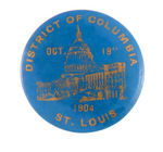 RARE "DISTRICT OF COLUMBIA" SINGLE DAY 1904 ST. LOUIS EXPO BUTTON.