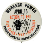 COMMUNIST “YOUNG WORKERS LIBERATION LEAGUE” LARGE AND SCARCE PROTEST BUTTON.