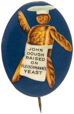 "JOHN DOUGH RAISED ON FLEISCHMANN'S YEAST" BUTTON.