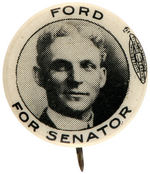 RARE HENRY FORD FOR SENATOR 1918 MICHIGAN BUTTON.