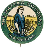 “THE MAYTAG COMPANY/’THE RUTH’” EARLY FARM EQUIPMENT BUTTON.