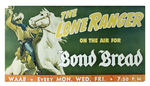 "THE LONE RANGER ON THE AIR FOR BOND BREAD" SIGN.