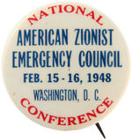 "AMERICAN ZIONIST EMERGENCY COUNCIL" RARE 1948 APPARENT DELEGATE'S BUTTON.