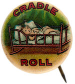 "CRADLE ROLL" GORGEOUS COLOR BUTTON SHOWING BABY WITH BOTTLE.