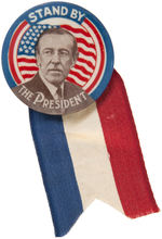 WILSON "STAND BY THE PRESIDENT" FROM 1916.