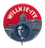 "WILLKIE-ITE" PORTRAIT BUTTON FEATURING U.S. CAPITOL BUILDING.