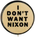 "I DON'T WANT NIXON" AND "I WANT KENNEDY" BUTTON PAIR.