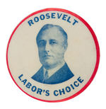 "ROOSEVELT LABOR'S CHOICE" 1932 SCARCE PORTRAIT BUTTON.