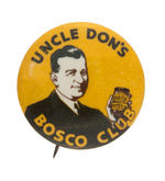 "UNCLE DON'S BOSCO CLUB" RARE CHILDREN'S RADIO HOST BUTTON.