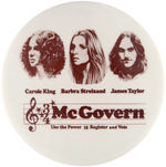 McGOVERN/CAROL KING/BARBRA STREISAND/JAMES TAYLOR" CONCERT BUTTON HAKE #2004.