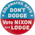 SCARCE GOLDWATER ENDORSEMENT OF 1960 NIXON TICKET BUTTON.